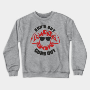 Sun's Out Guns Out Dad Bod Crewneck Sweatshirt