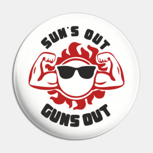 Sun's Out Guns Out Dad Bod Pin