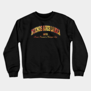 Buenos Aires La Boca 1870 Colorful Streets Crewneck Sweatshirt