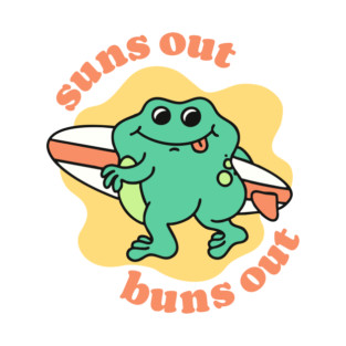 Suns Out Buns Out T-Shirt