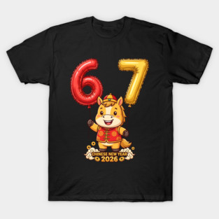 67 Meme Chinese New Year 2026 Year of the Horse Celebration T-Shirt