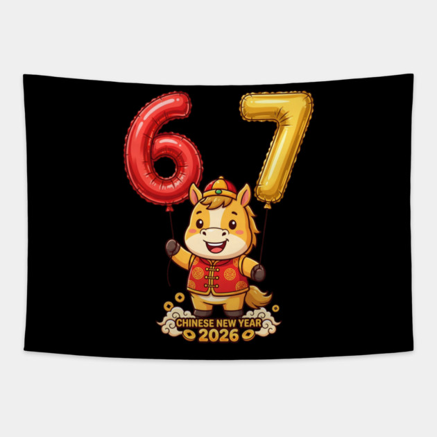 67 Meme Chinese New Year 2026 Year of the Horse Celebration Tapestry by Creatifly Graphic Tees