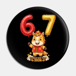 67 Meme Chinese New Year 2026 Year of the Horse Celebration Pin