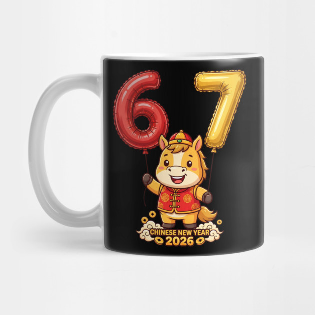 67 Meme Chinese New Year 2026 Year of the Horse Celebration by Creatifly Graphic Tees