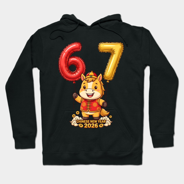 67 Meme Chinese New Year 2026 Year of the Horse Celebration Hoodie by Creatifly Graphic Tees