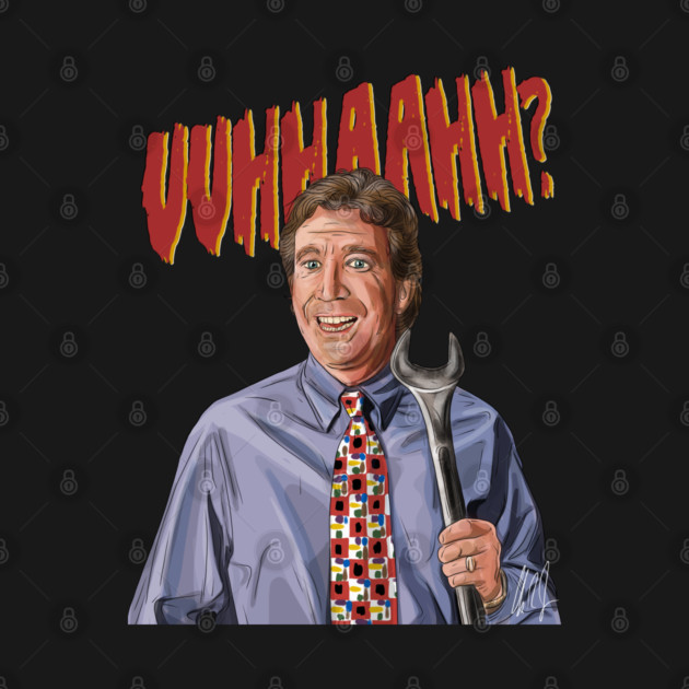 Home Improvement: The Tool Man's Grunt by 51Deesigns