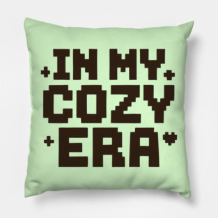 In My Cozy Era - Brown and Light Green Pillow
