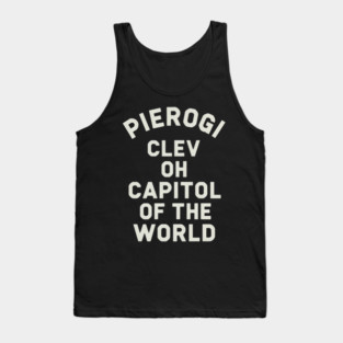 Pierogi Clev OH Capital Of The World Tank Top