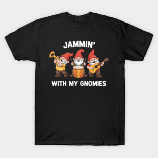 Yard Gnome Jammin With My Gnomies Garden Gnome T-Shirt