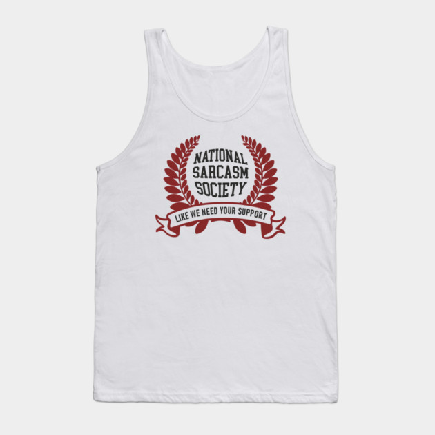 National Sarcasm Society Office Humor Tank Top by Anticorporati