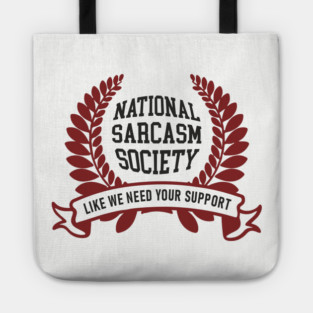 National Sarcasm Society Office Humor Tote