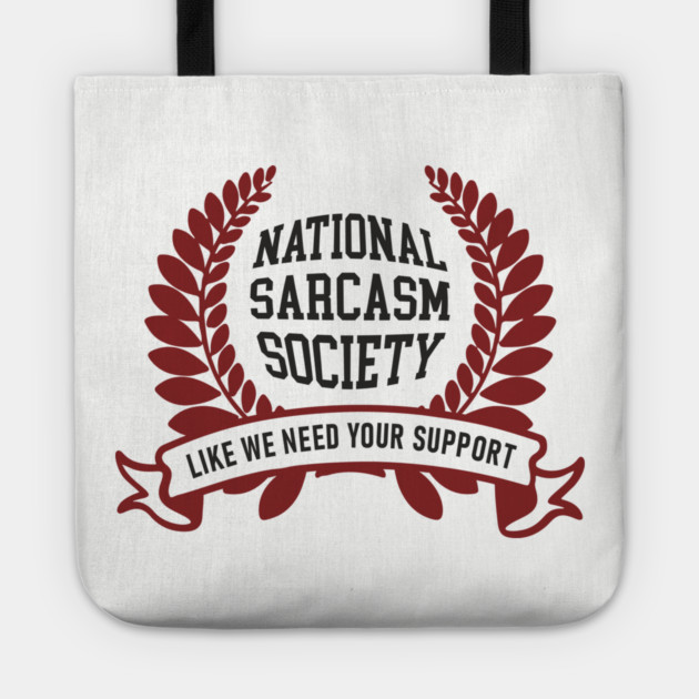 National Sarcasm Society Office Humor Tote by Anticorporati