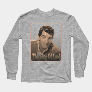 The King Of Cool - Vintage Portrait (Dean-Martin) Long Sleeve T-Shirt