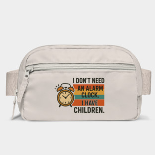 I Don’t Need an Alarm Clock I Have Children Funny Retro Parenting Design Bag