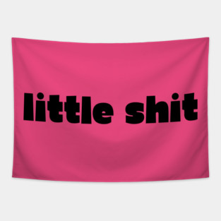little shit - gf gift Tapestry