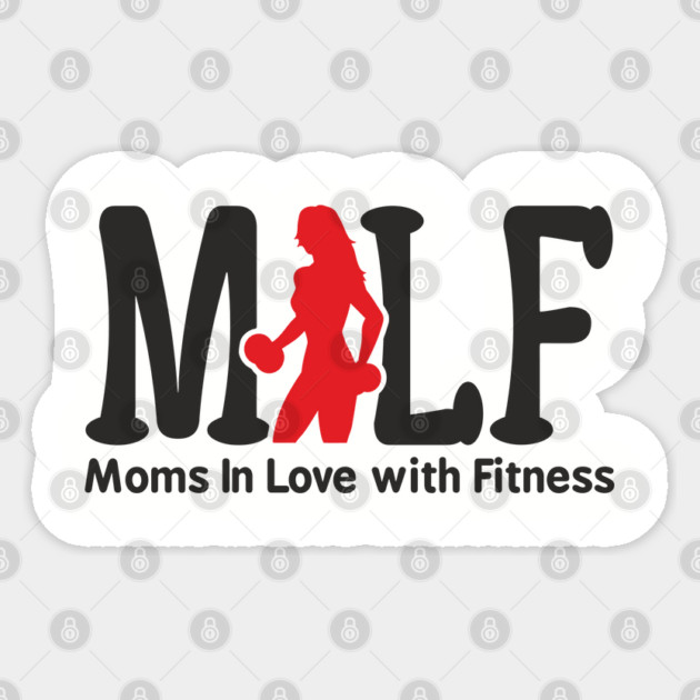 MILF Moms In Love With Fitness Sassy Pun Sticker by Anticorporati