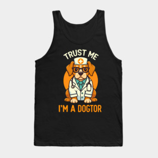 Trust Me I'm A Dogtor Funny Doctor Tank Top