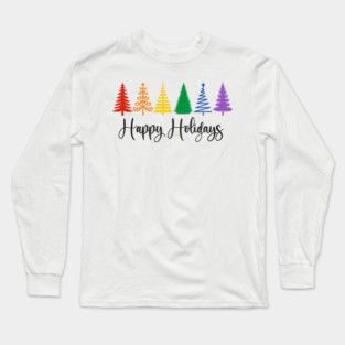 Happy Holidays! Long Sleeve T-Shirt
