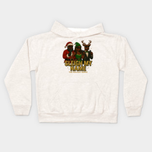 Sleigh My Name Kids Hoodie