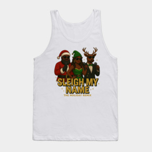 Sleigh My Name Tank Top