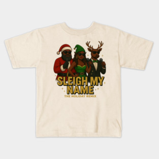 Sleigh My Name Kids T-Shirt