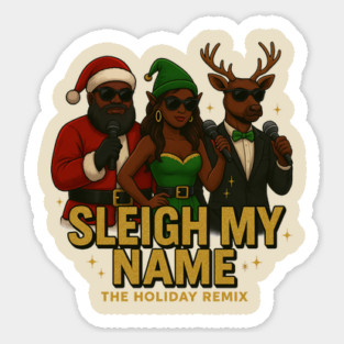 Sleigh My Name Magnet