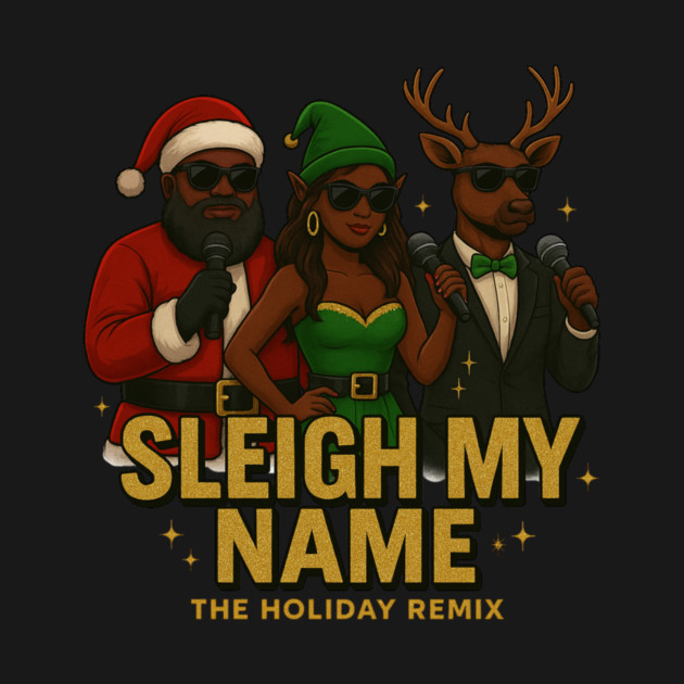 Sleigh My Name by Meet The Mazelins
