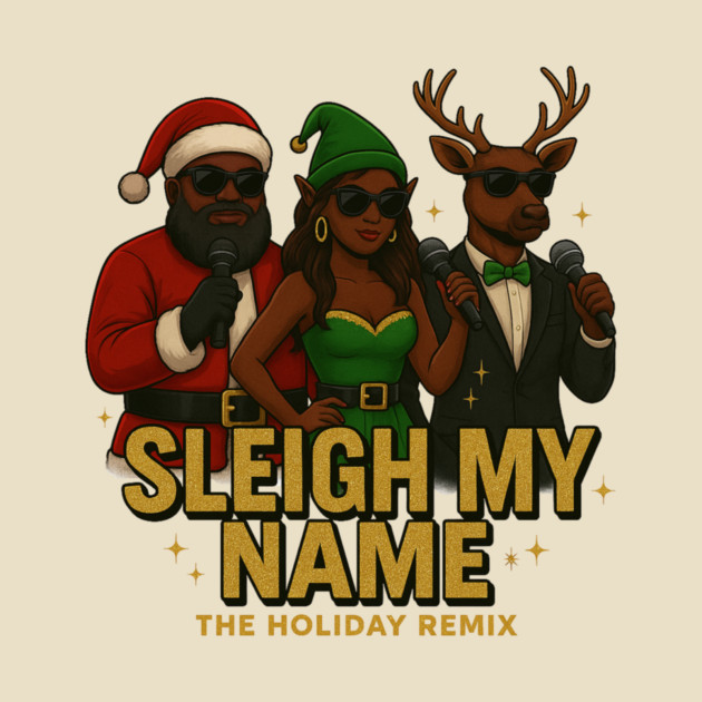 Sleigh My Name by Meet The Mazelins