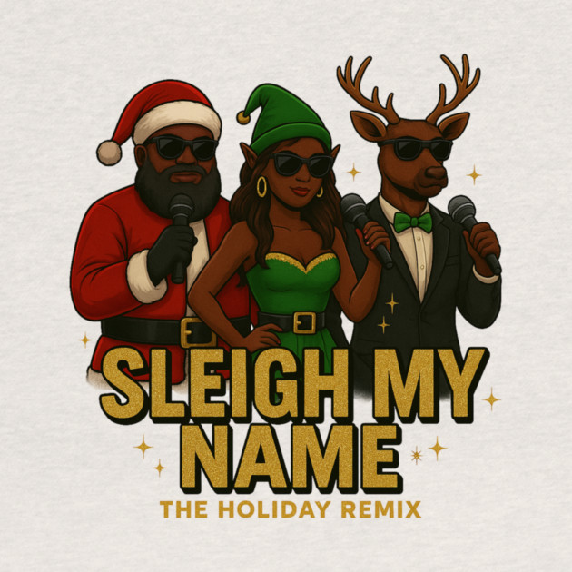 Sleigh My Name by Meet The Mazelins