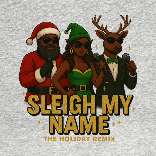 Sleigh My Name by Meet The Mazelins