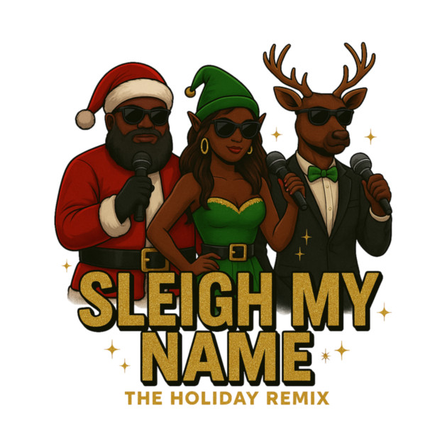 Sleigh My Name by Meet The Mazelins