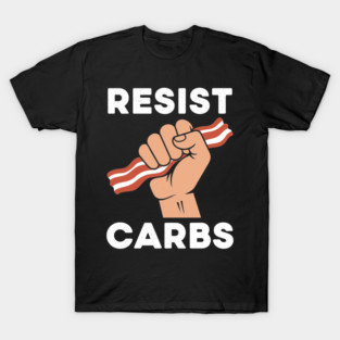 Resist Carbs T-Shirt