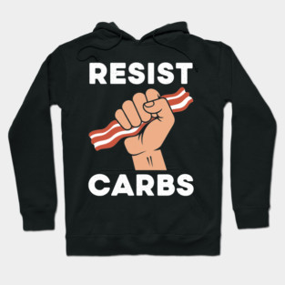 Resist Carbs Hoodie