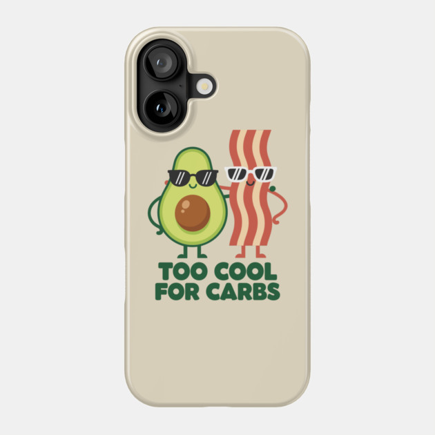 Too Cool For Carbs - Funny Avocado Bacon Keto Duo Phone Case by enrynz