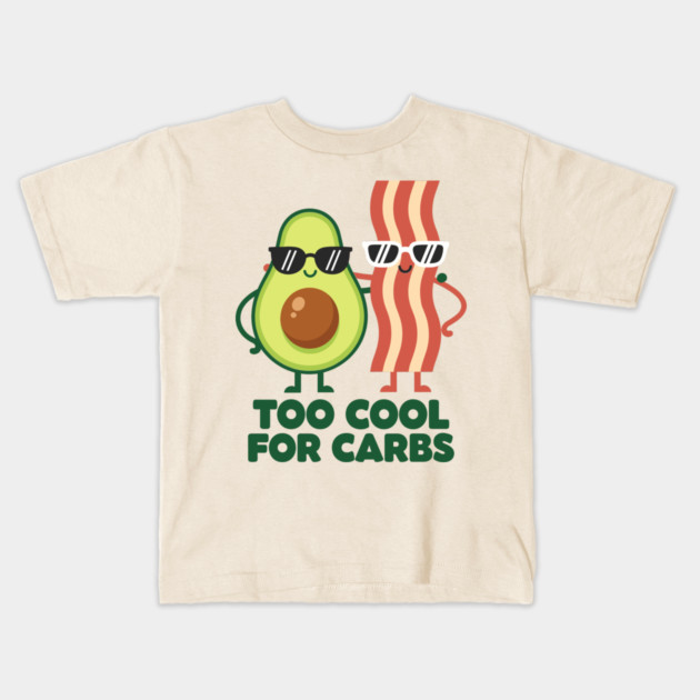 Too Cool For Carbs - Funny Avocado Bacon Keto Duo Kids T-Shirt by enrynz