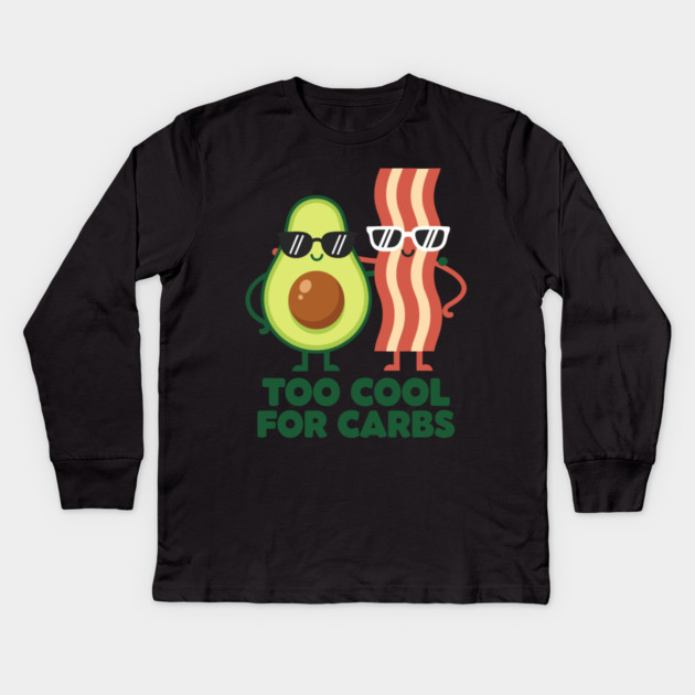 Too Cool For Carbs - Funny Avocado Bacon Keto Duo Kids Long Sleeve T-Shirt by enrynz