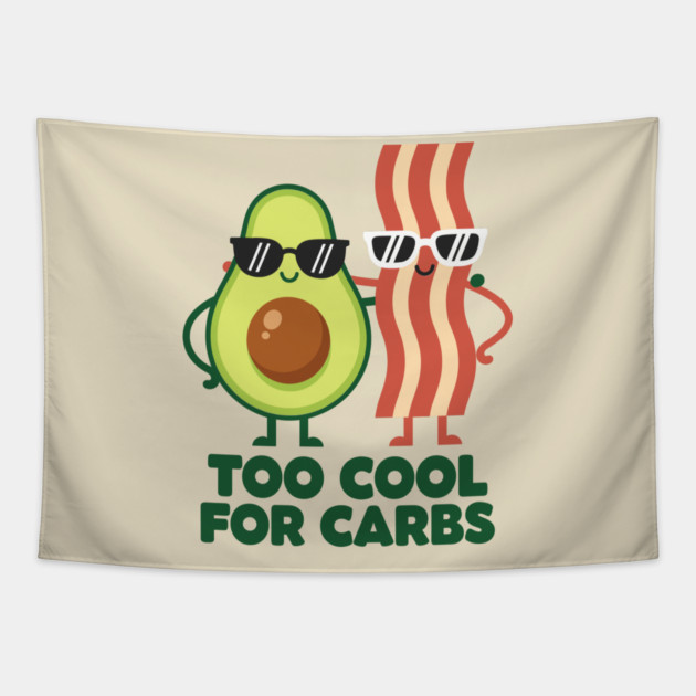Too Cool For Carbs - Funny Avocado Bacon Keto Duo Tapestry by enrynz