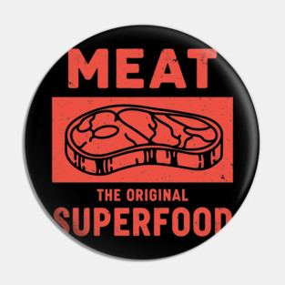 Meat: The Original Superfood Pin