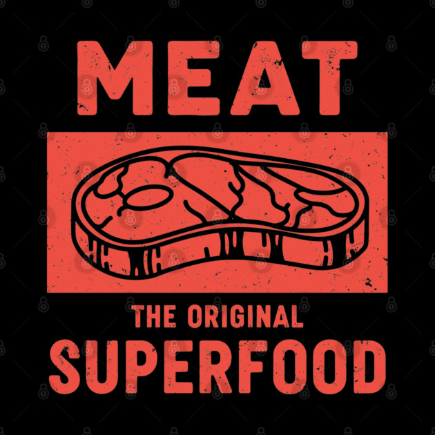 Meat: The Original Superfood by enrynz
