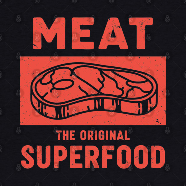 Meat: The Original Superfood by enrynz