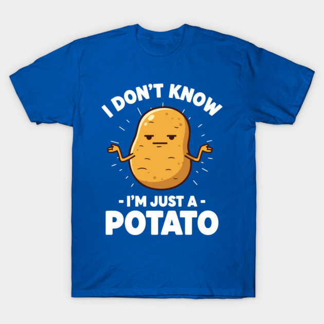 'I Don't Know I'm Just a Potato' Shrug T-Shirt by enrynz