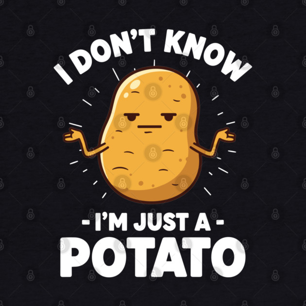 'I Don't Know I'm Just a Potato' Shrug by enrynz