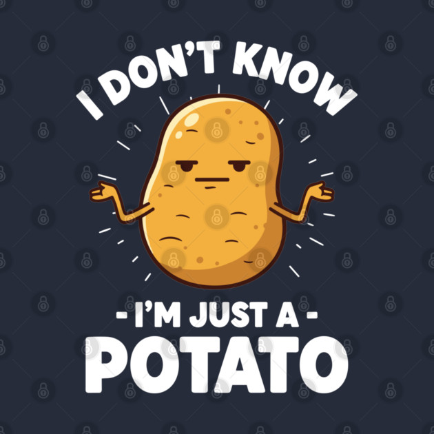 'I Don't Know I'm Just a Potato' Shrug by enrynz