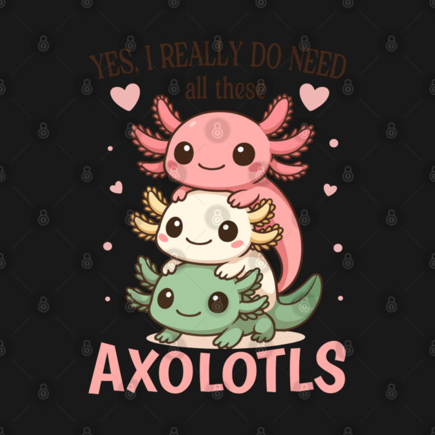 Cute Colorful Pet Lover Axolotl by Fontias
