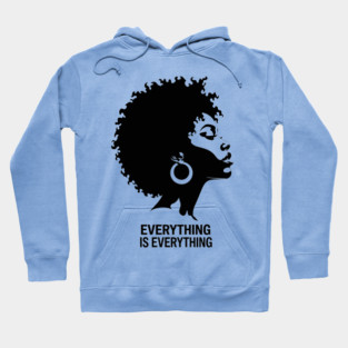 Everything Is Everything Hoodie