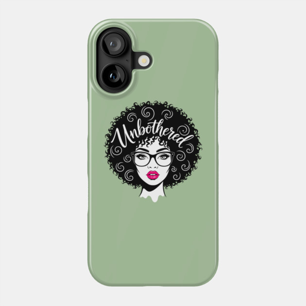 Unbothered Sassy Afro Queen Phone Case by enrynz