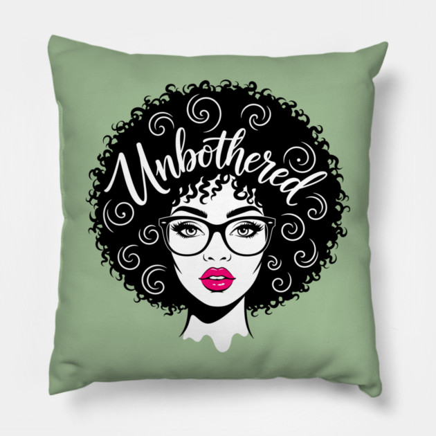 Unbothered Sassy Afro Queen Pillow by enrynz