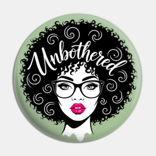 Unbothered Sassy Afro Queen Pin