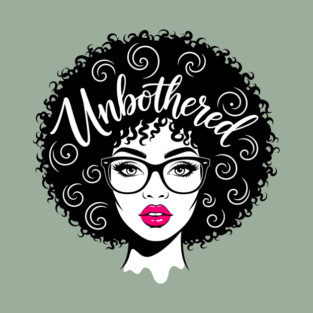 Unbothered Sassy Afro Queen T-Shirt