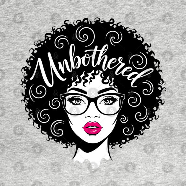 Unbothered Sassy Afro Queen by enrynz